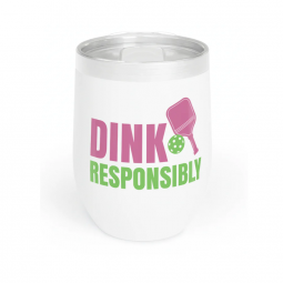 BTR Pickleball Wine Tumblers - Dink Responsibly (Pink)